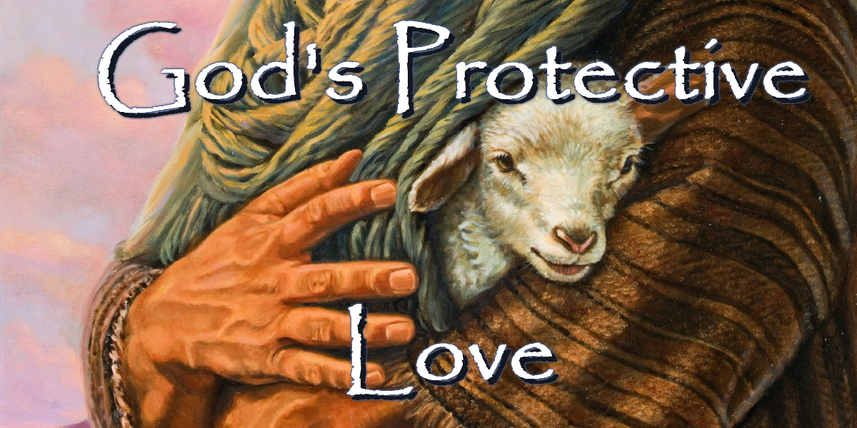 God’s Protective Love ⋆ Orchard Baptist Church