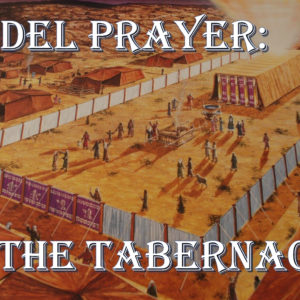 Model Of Prayer: The Tabernacle ⋆ Orchard Baptist Church