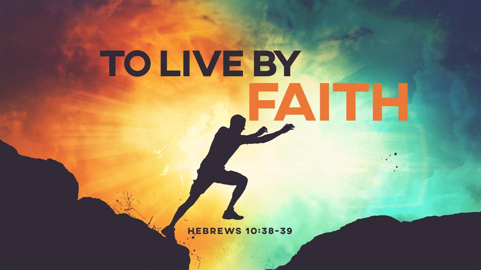 To Live By Faith ⋆ Orchard Baptist Church